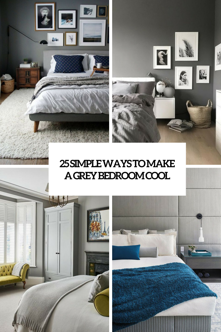 simple ways to make a grey bedroom cool cover