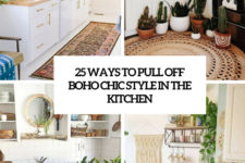 25 ways to pull off boho chic style in the kitchen cover