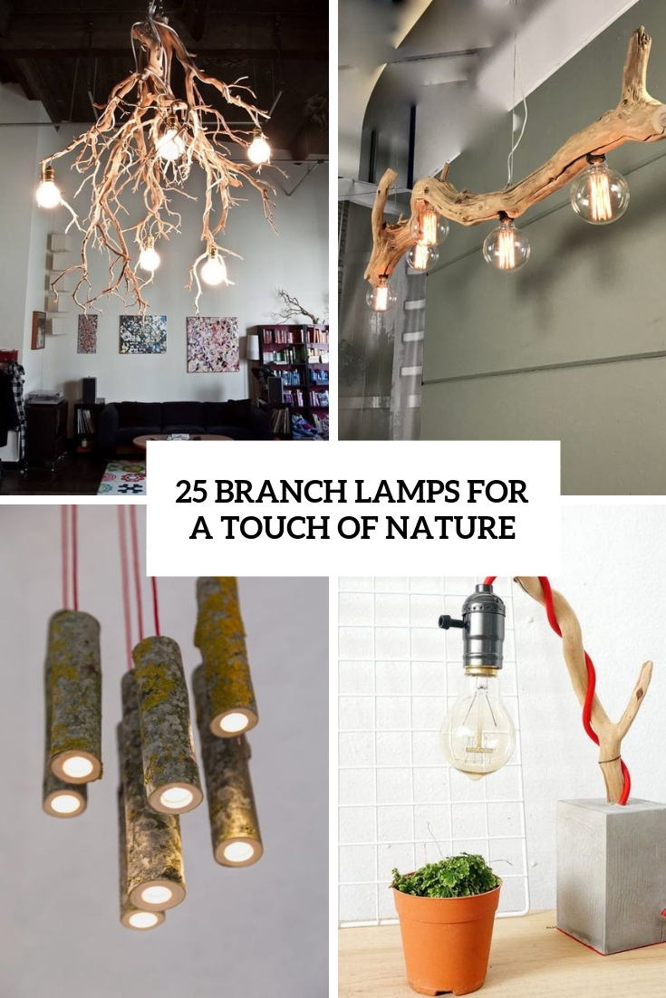 25 Branch Lamps For A Touch Of Nature