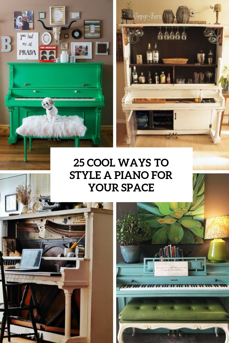 25 Cool Ways To Style A Piano For Your Space