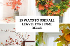 25 ways to use fall leaves for home decor cover