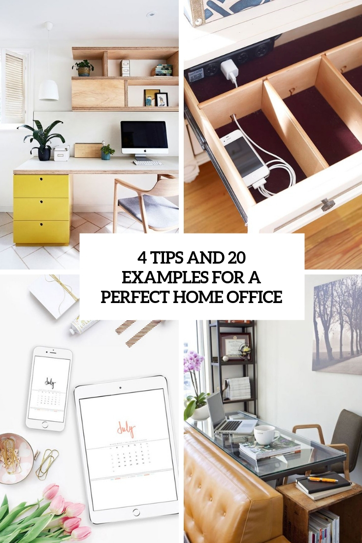 4 Tips And 20 Examples For A Perfect Home Office