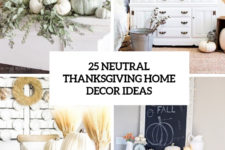 25 neutral thanksgiving home decor ideas cover