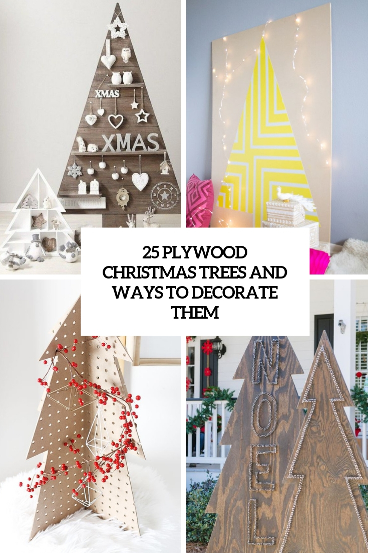 plywood christmas trees and ways to decorate them cover