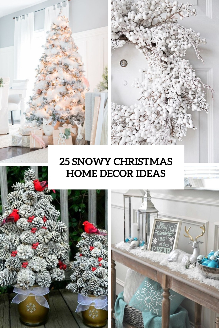 25 Snowy Christmas Home Decor Ideas