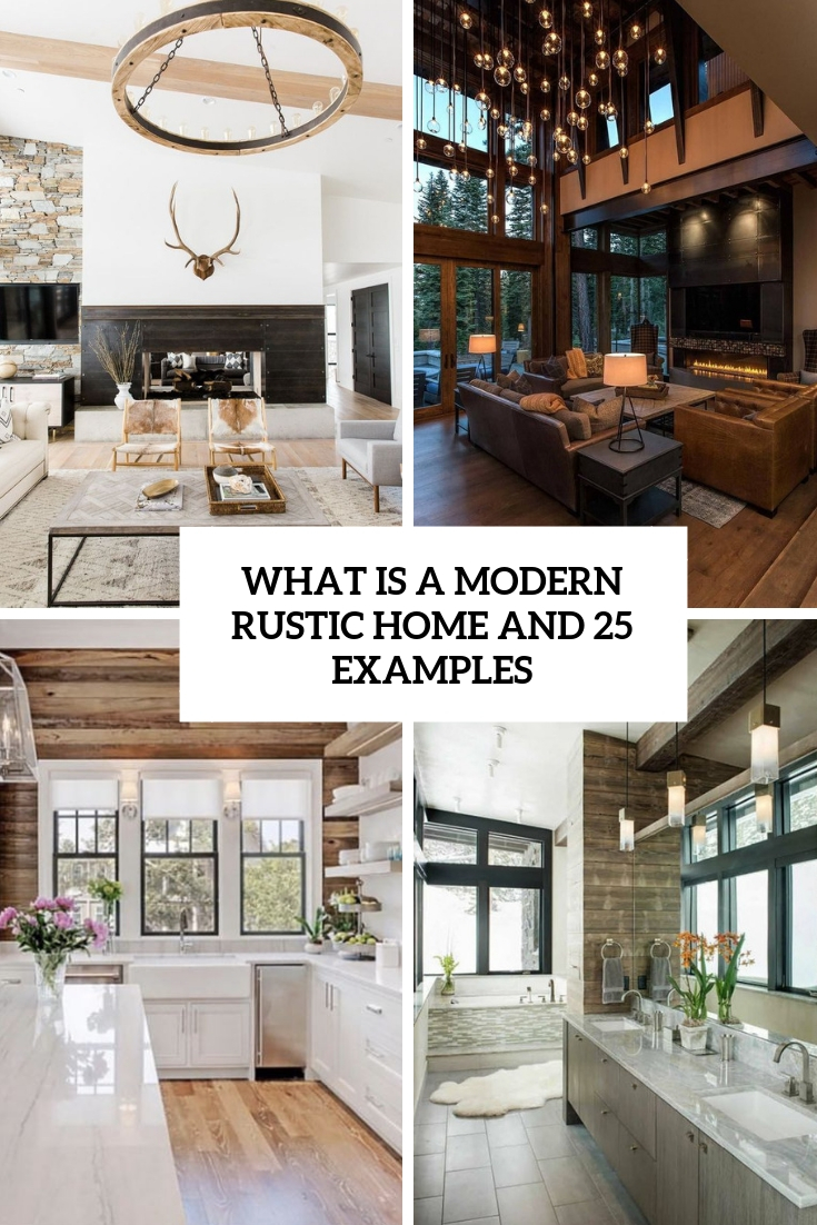 what is a modern rustic home and 25 examples cover