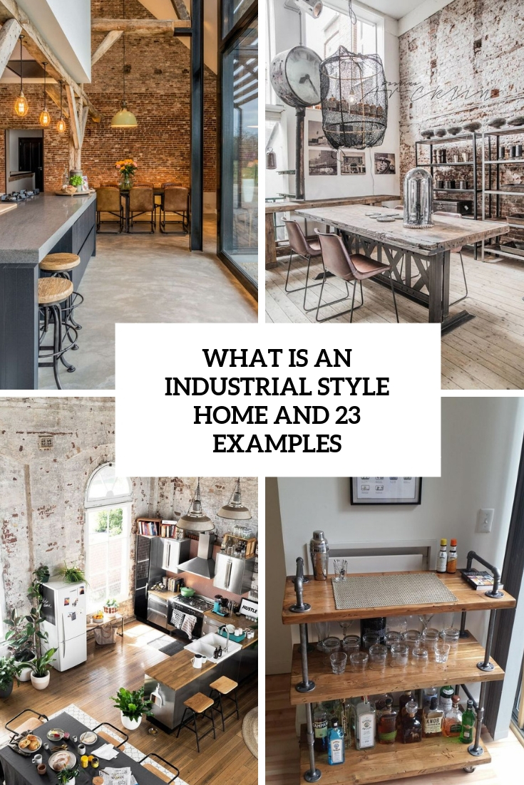 what is an industrial style home and 23 examples cover