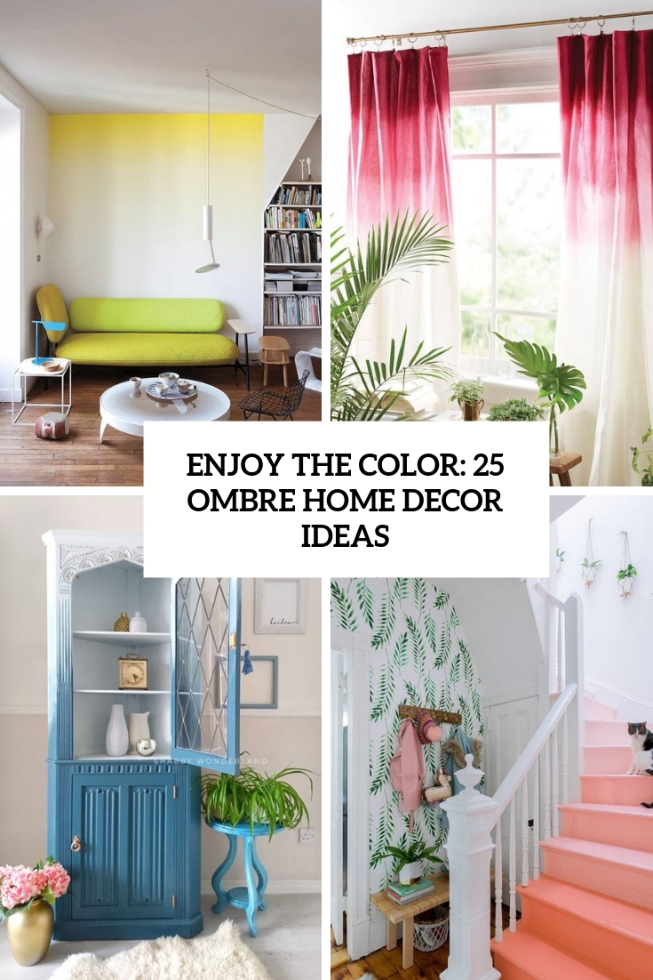 enjoy the color 25 ombre home decor ideas cover