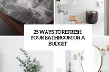 25 ways to refresh your bathroom on a budget cover