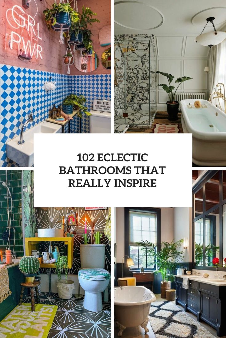 102 Eclectic Bathrooms That Really Inspire