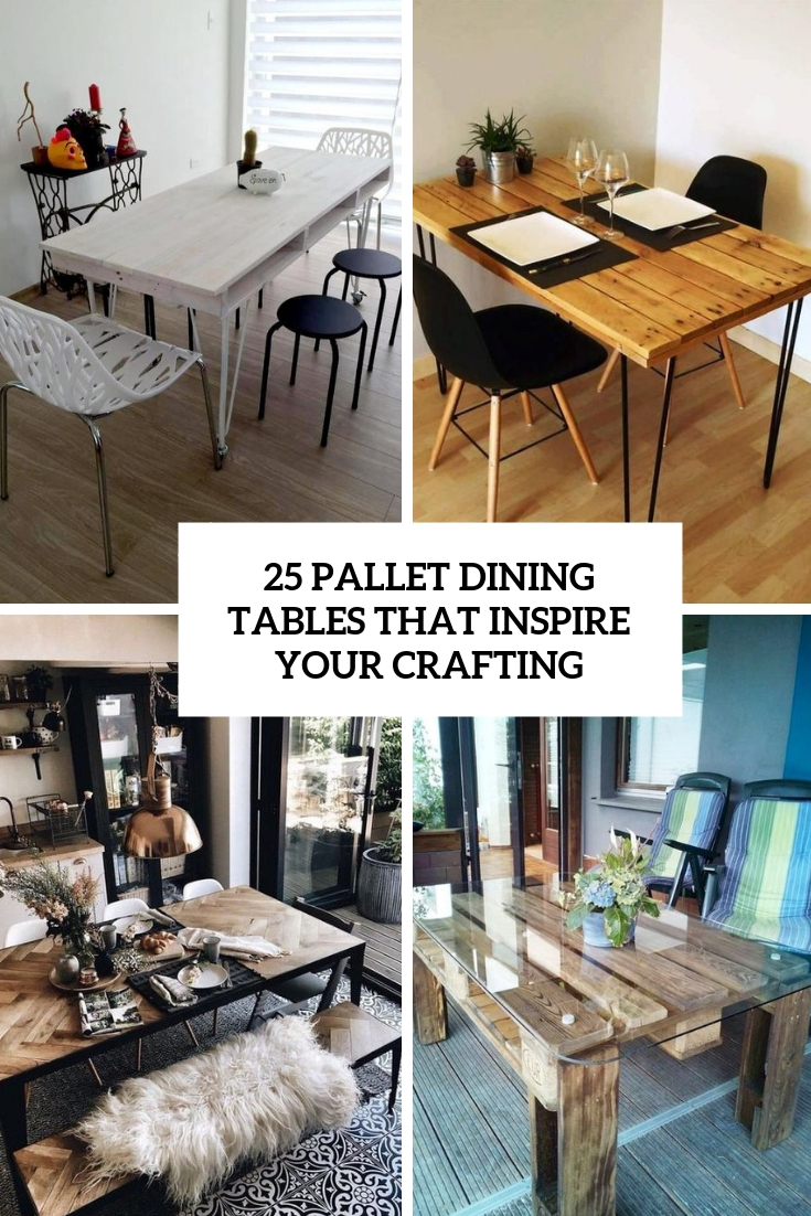 25 Pallet Dining Tables That Inspire Your Crafting Digsdigs