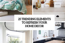 25 trending elements to refresh your home decor cover