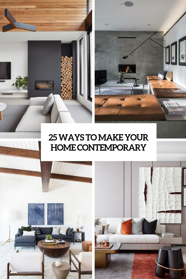 25 Ways To Make Your Home Contemporary