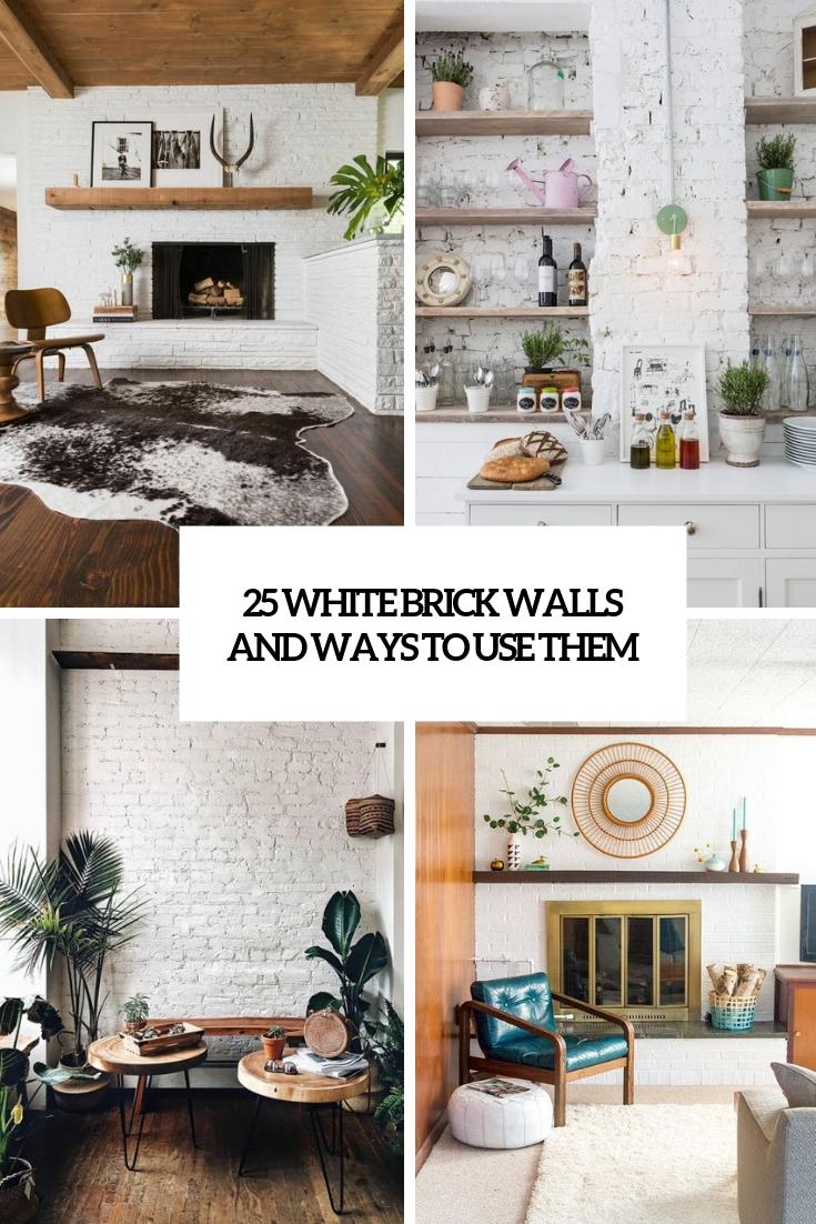 25 White Brick Walls And Ways To Use Them