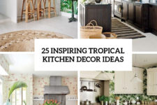 25 inspiring tropical kitchen decor ideas cover