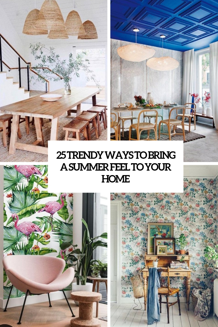 25 Trendy Ways To Bring A Summer Feel To Your Home - DigsDigs