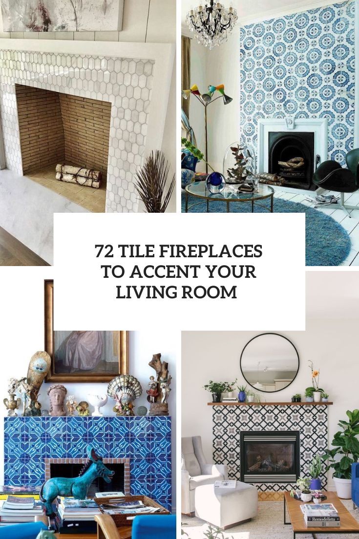 72 Tile Fireplaces To Accent Your Living Room