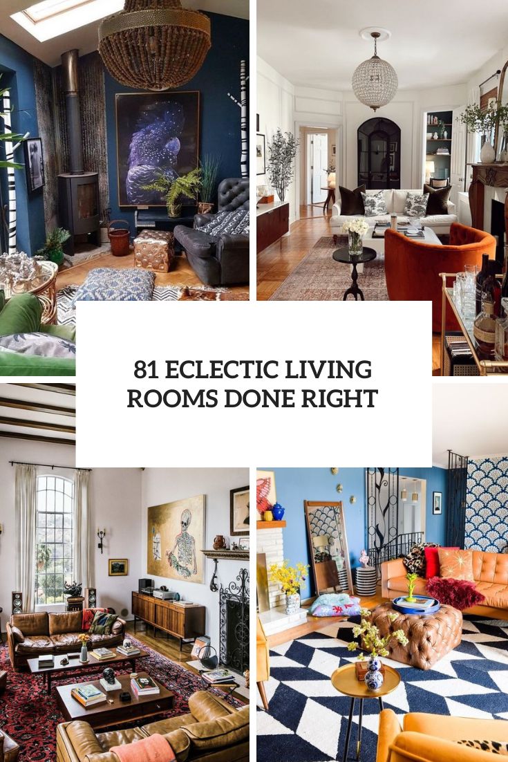 81 Eclectic Living Rooms Done Right