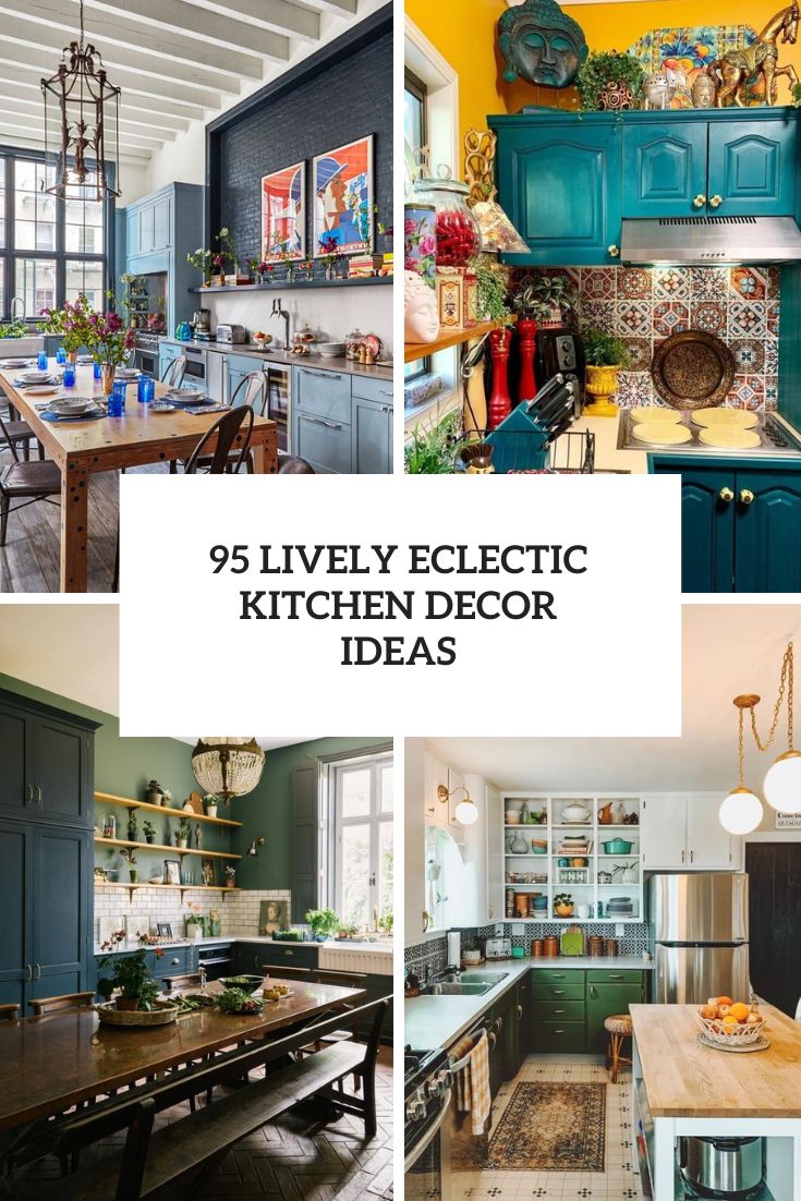 95 Lively Eclectic Kitchen Décor Ideas