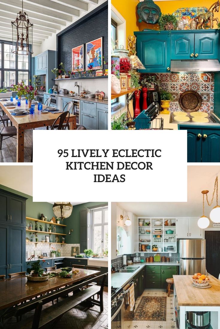 95 Lively Eclectic Kitchen Décor Ideas - DigsDigs