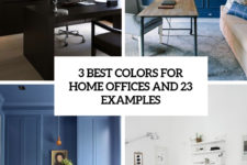 3 best colors for home offices and 23 examples cover