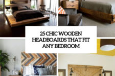 25 chic wooden headboards that fit any bedroom cover