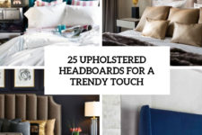 25 upholstered headboards for a trendy touch cover
