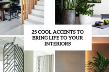 25 cool accents to bring life to your interiors cover