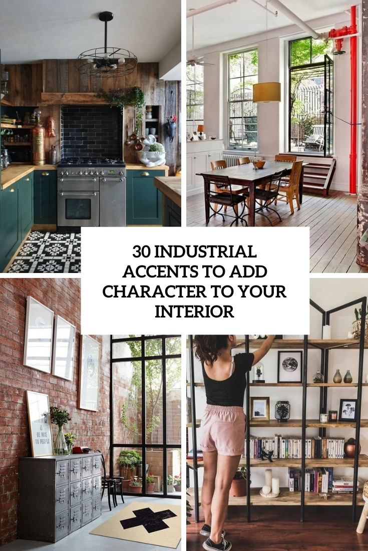 industrial accents to add character to your interior cover