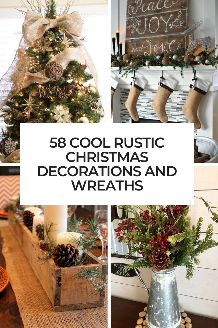 58 Cool Rustic Christmas Decorations And Wreaths