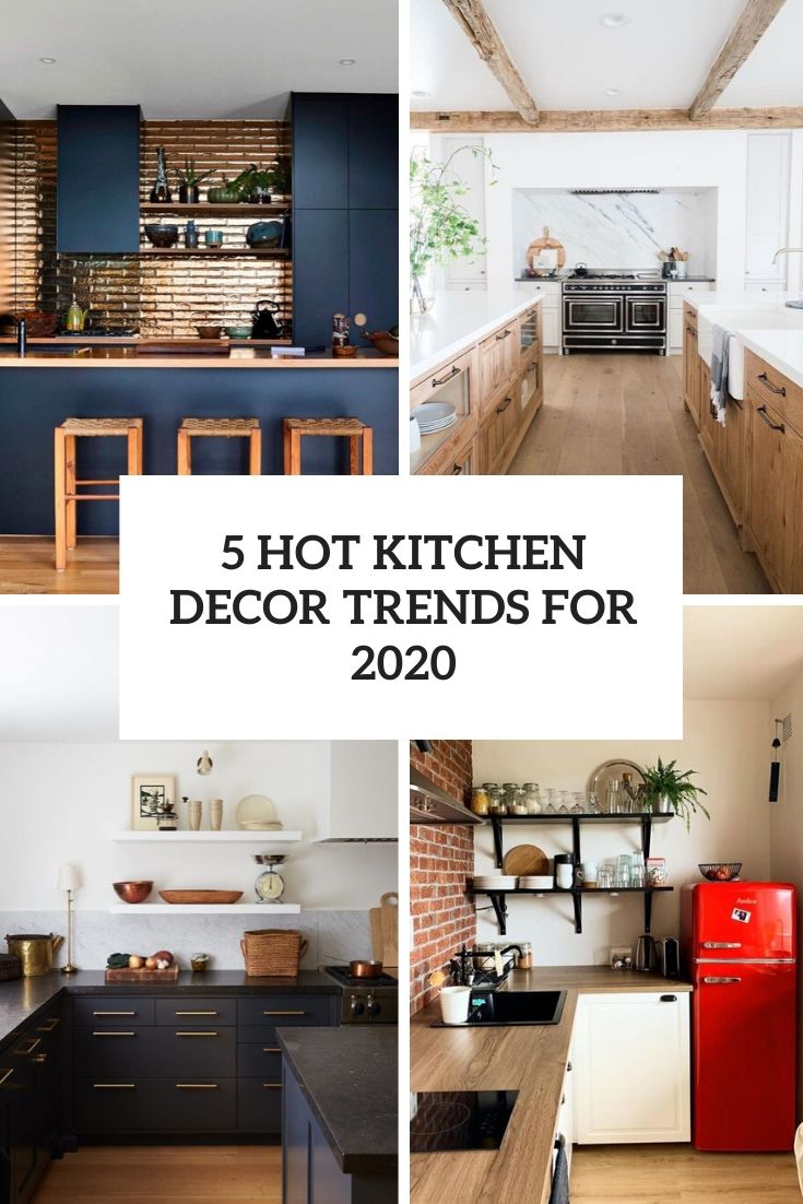 5 Hot Kitchen Decor Trends For 2020 - DigsDigs