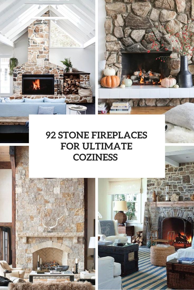 92 Stone Fireplaces For Ultimate Coziness