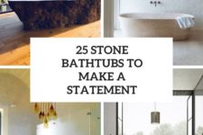 25 stone bathtubs to make a statement cover