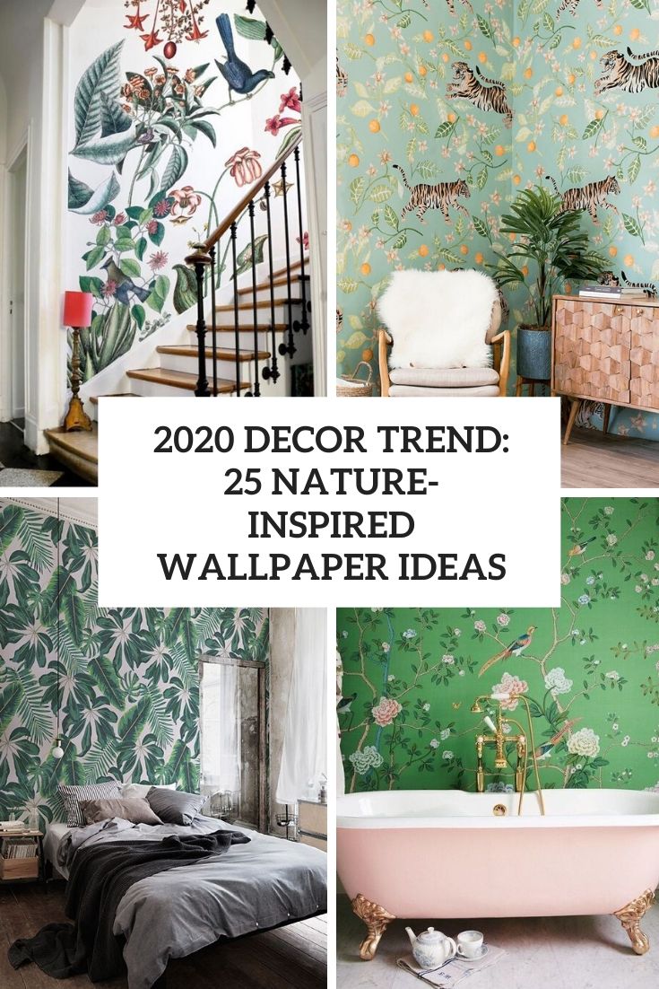 2020 Décor Trend: 25 Nature-Inspired Wallpaper Ideas - DigsDigs