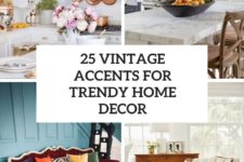 25 vintage accents for trendy home decor cover