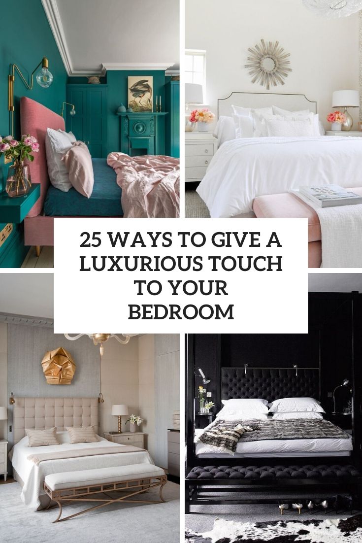 ways to give a luxurious touch to your bedroom cover