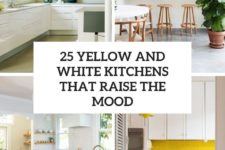 25 yellow and white kitchens that raise the mood cover