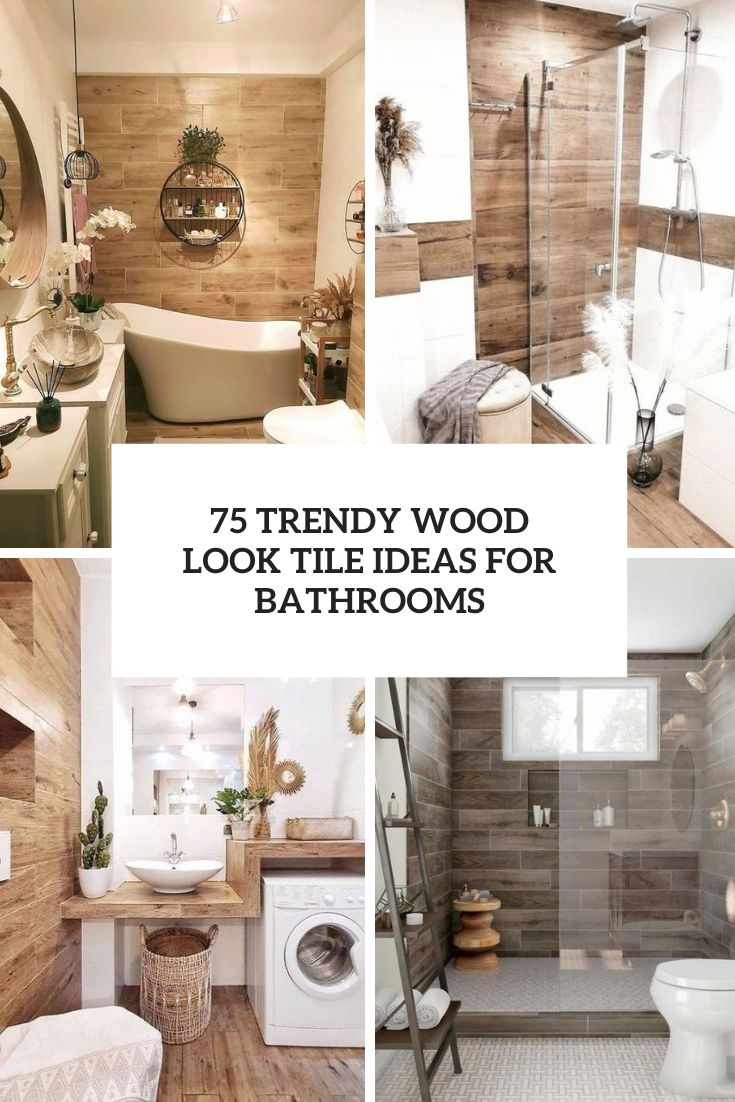 trendy wood look tile ideas for bathrooms cover