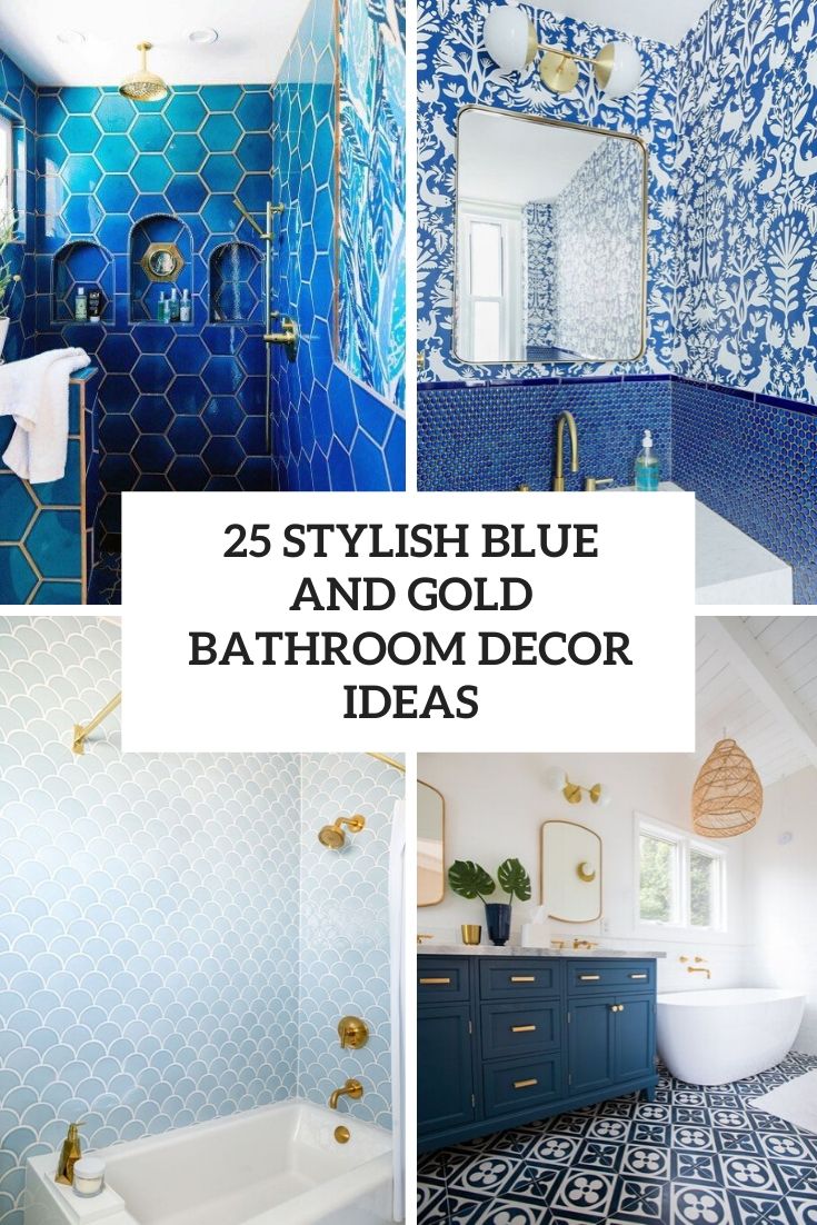 25 Stylish Blue And Gold Bathroom Decor Ideas Digsdigs 25 Stylish Blue And Gold Bathroom Decor Ideas Digsdigs