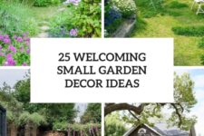 25 welcoming small garden decor ideas cover