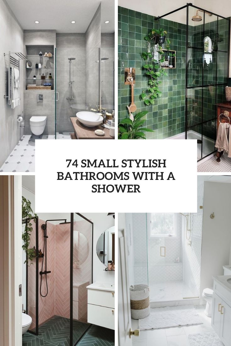 74 Stylish Small Bathrooms With A Shower