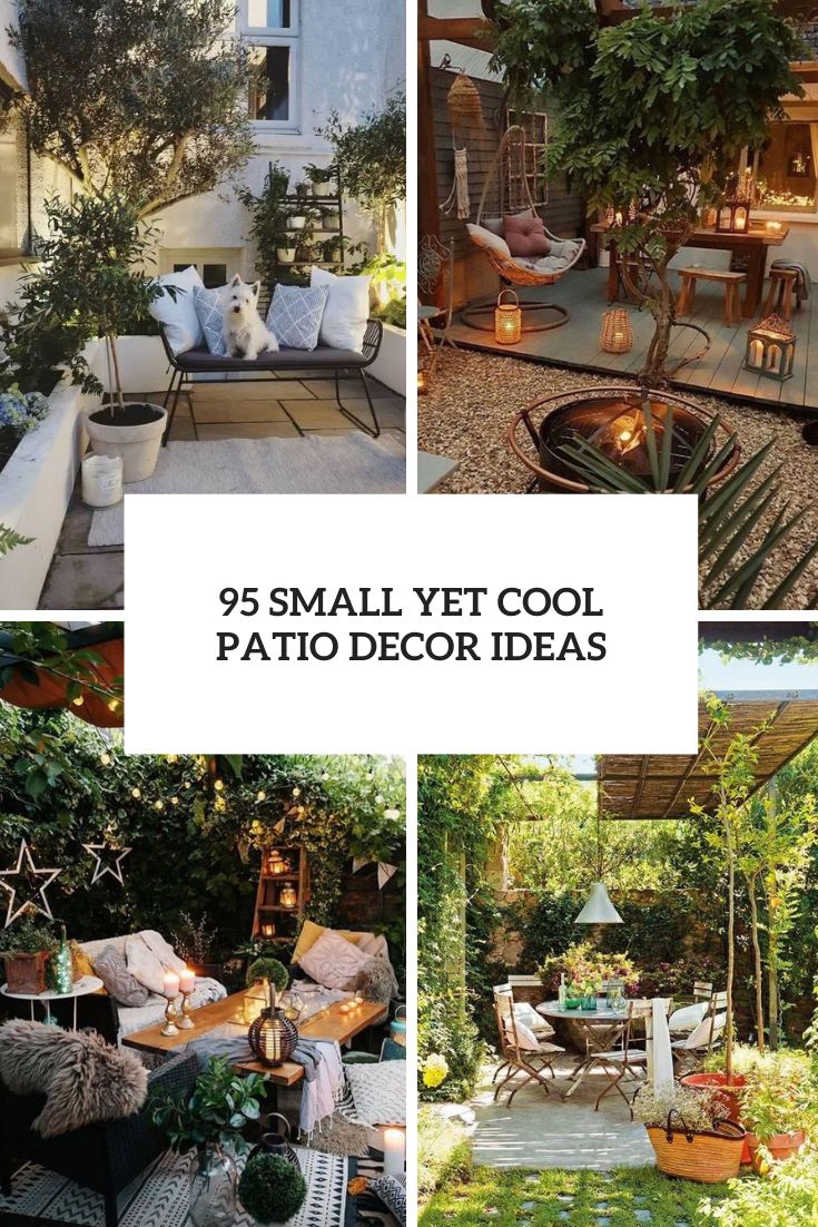 95 Small Yet Cool Patio Decor Ideas