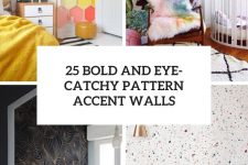 25 bold and eye-catchy pattern accent walls cover