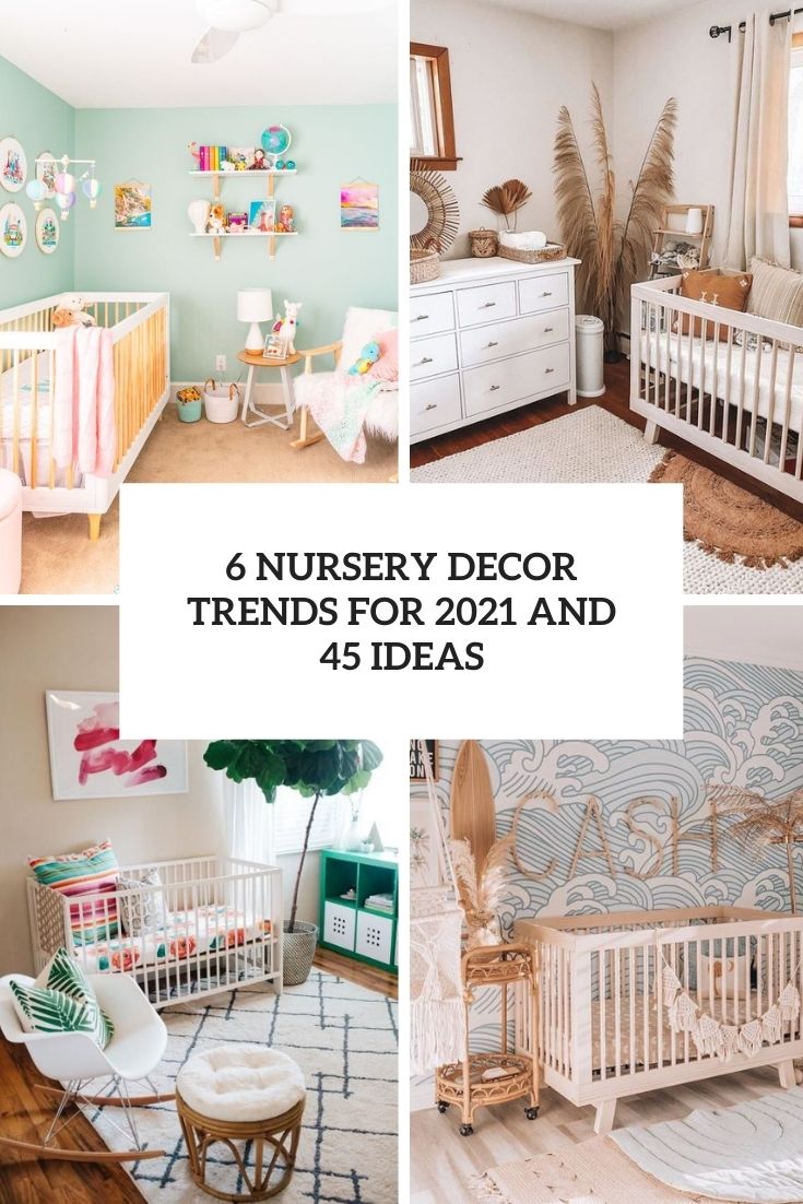 6 nursery decor trends for 2021 and 45 ideas cover