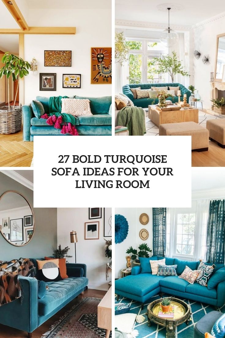 27 Bold Turquoise Sofa Ideas For Your