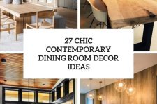 27 chic contemporary dining room decor ideas cover