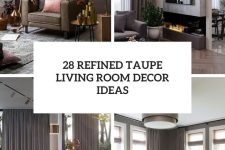 28 refined taupe living room decor ideas cover