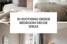 30 soothing greige bedroom decor ideas cover