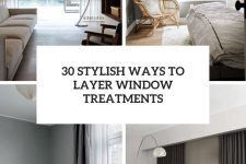 30 stylish ways to layer window treatments cover