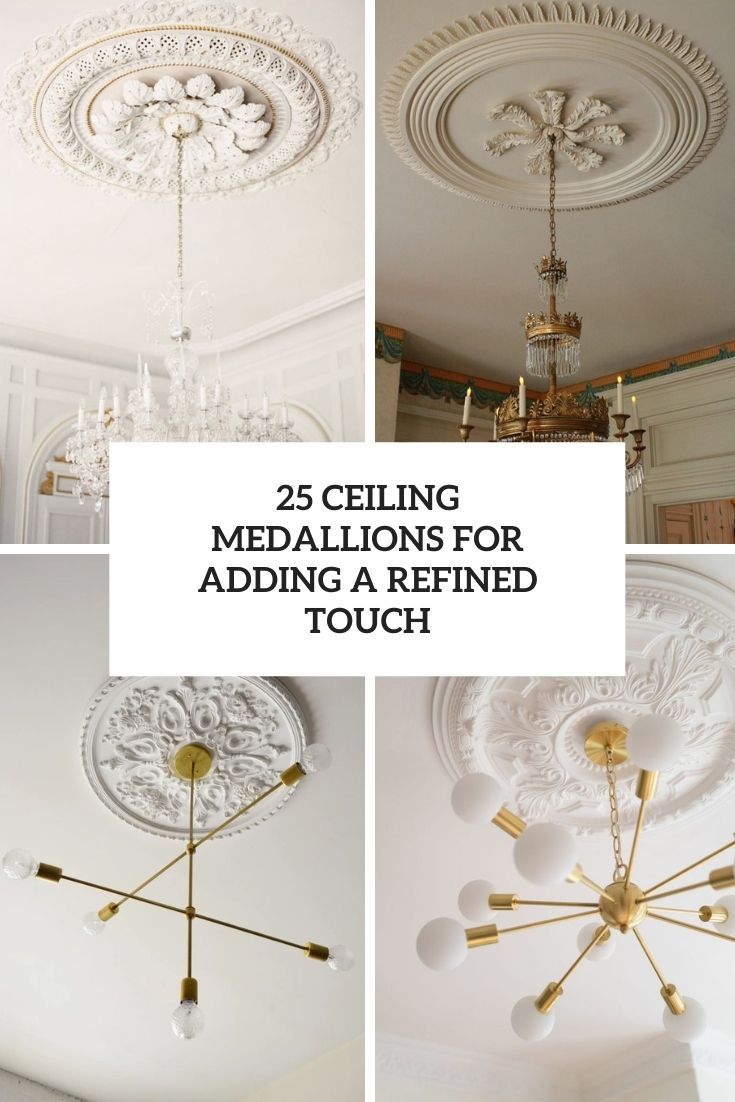 25 Ceiling Medallions For Adding A Refined Touch Digsdigs